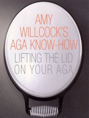 cover image of Amy Willcock's Aga Know-How